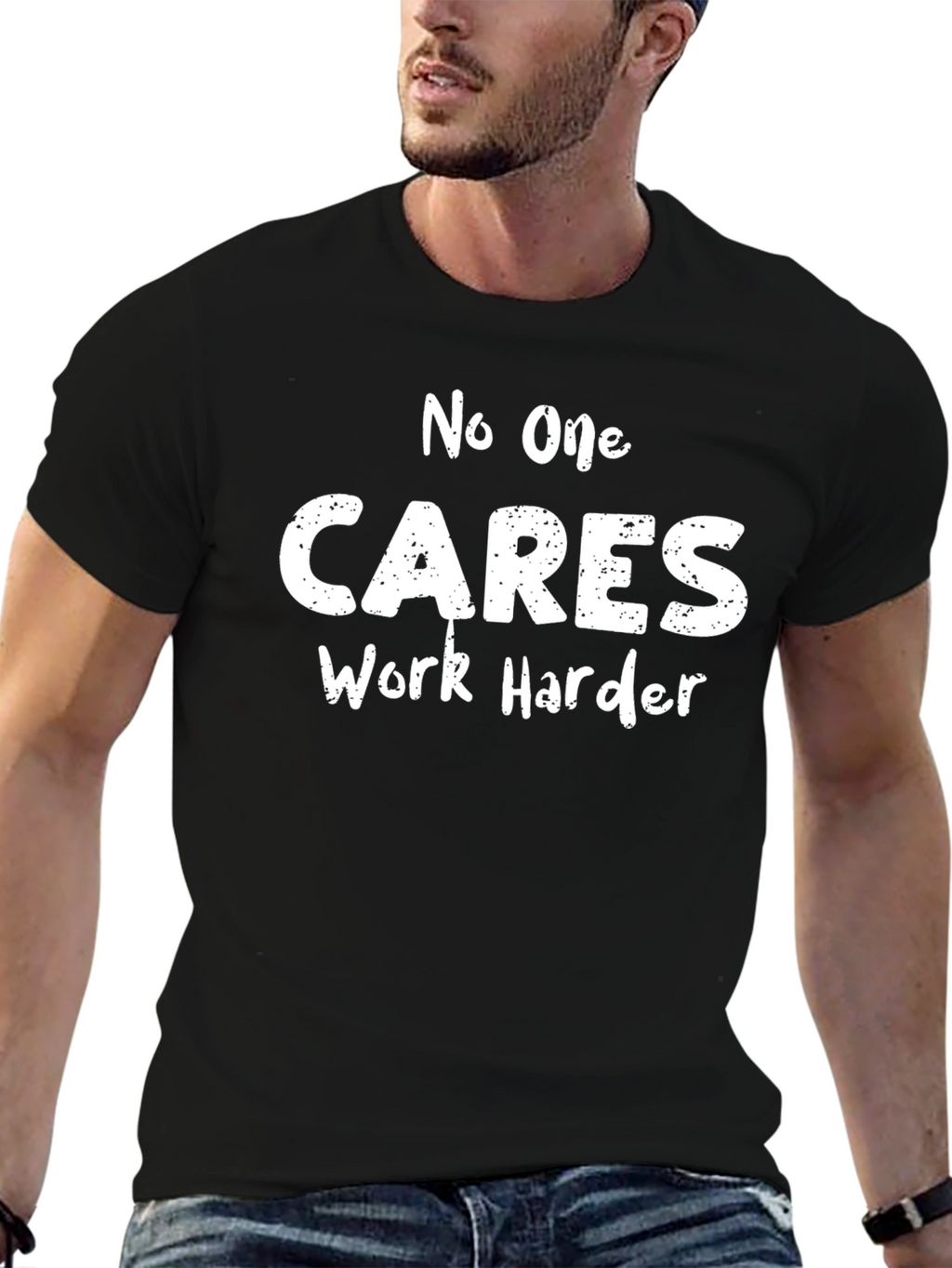No One Cares Work Harder Black T-Shirt