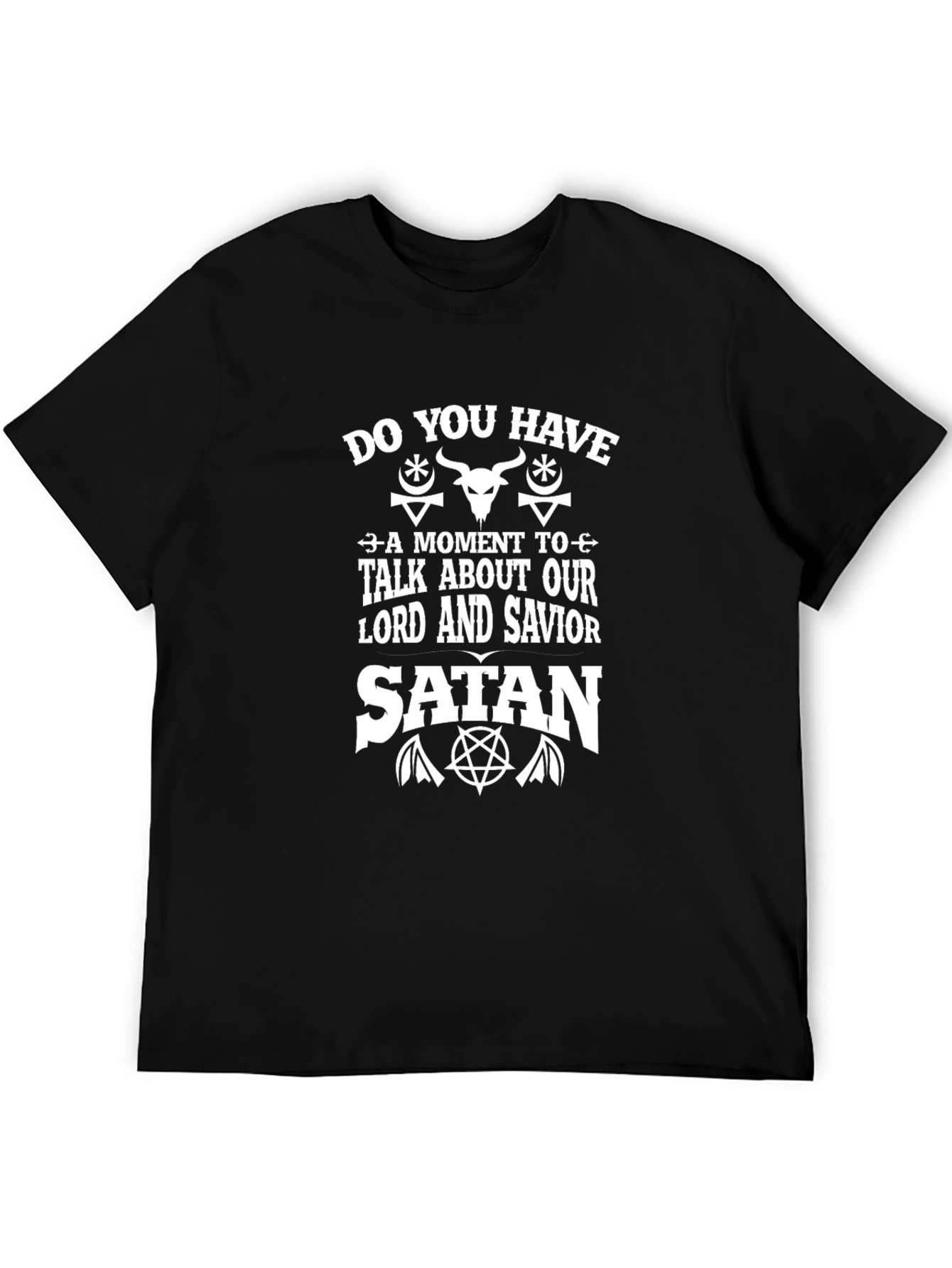 Do You Have A Moment to Talk About Our Lord Satan T-Shirt