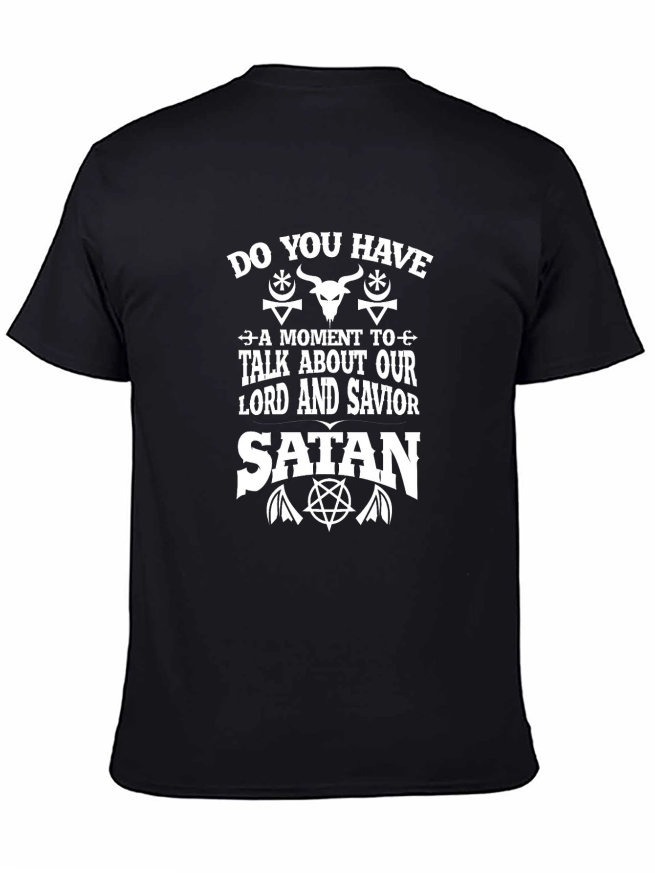Do You Have A Moment to Talk About Our Lord Satan T-Shirt