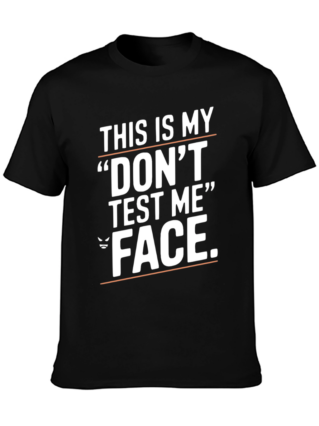 Dont Test Me Graphic Tee - Black Cotton T-Shirt