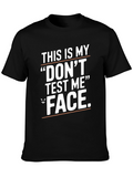 Dont Test Me Graphic Tee - Black Cotton T-Shirt