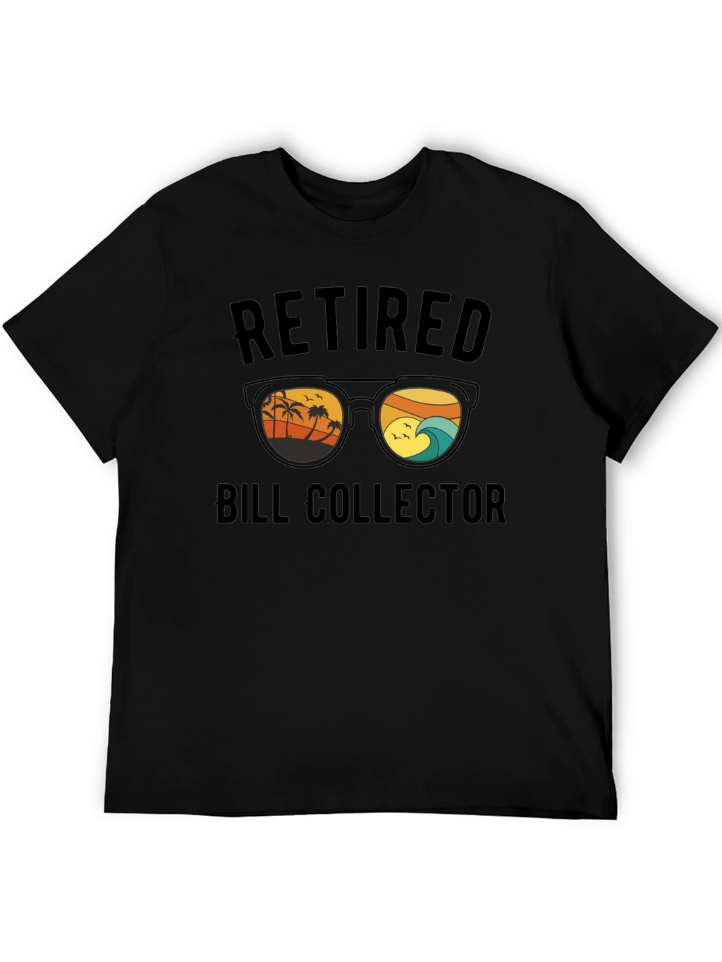 Retired Bill Collector Graphic T-Shirt