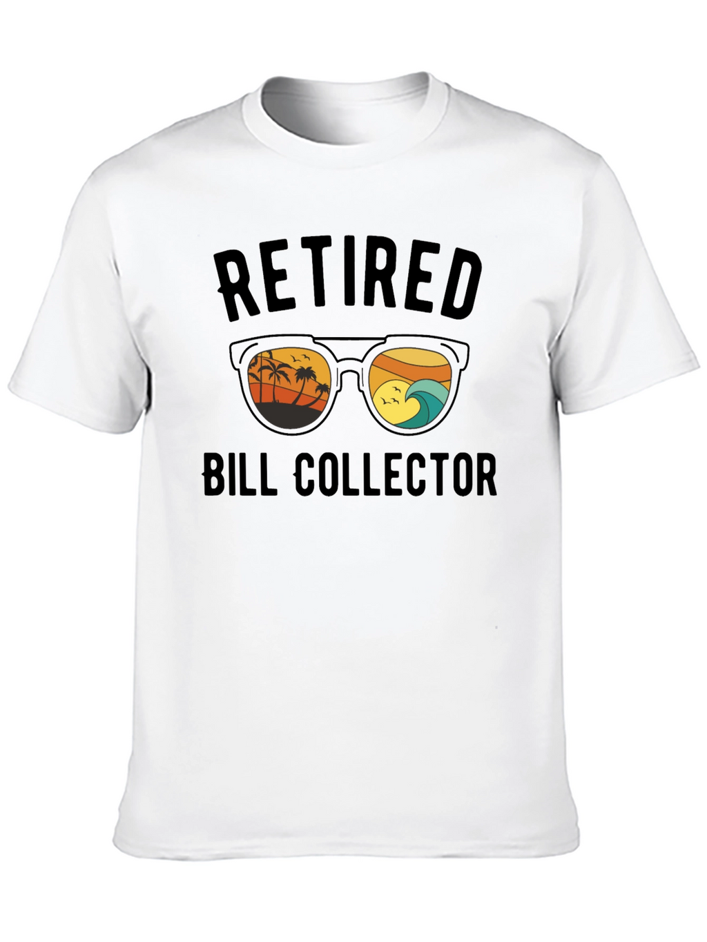 Retired Bill Collector Graphic T-Shirt