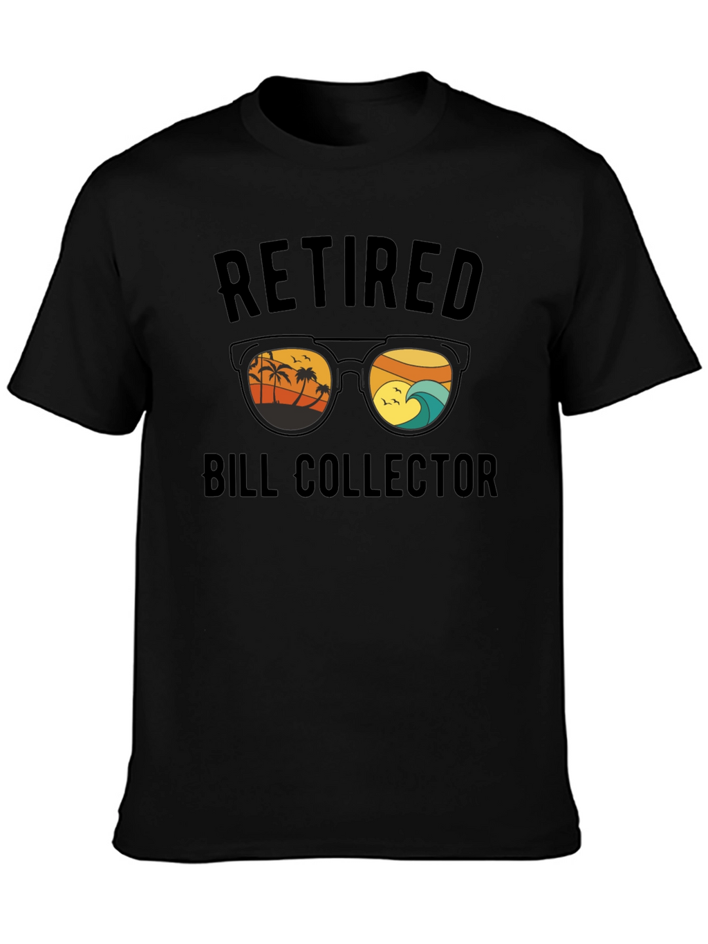 Retired Bill Collector Graphic T-Shirt