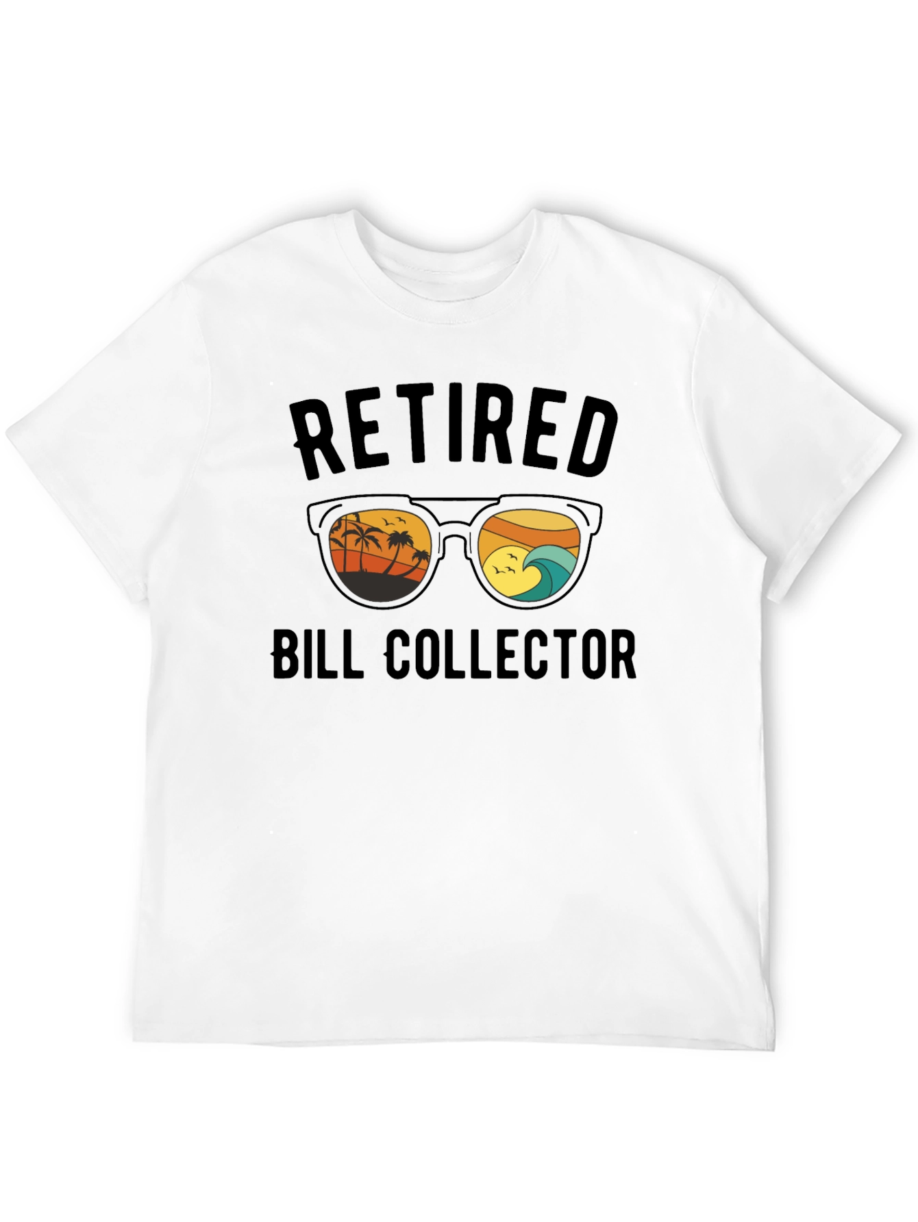 Retired Bill Collector Graphic T-Shirt