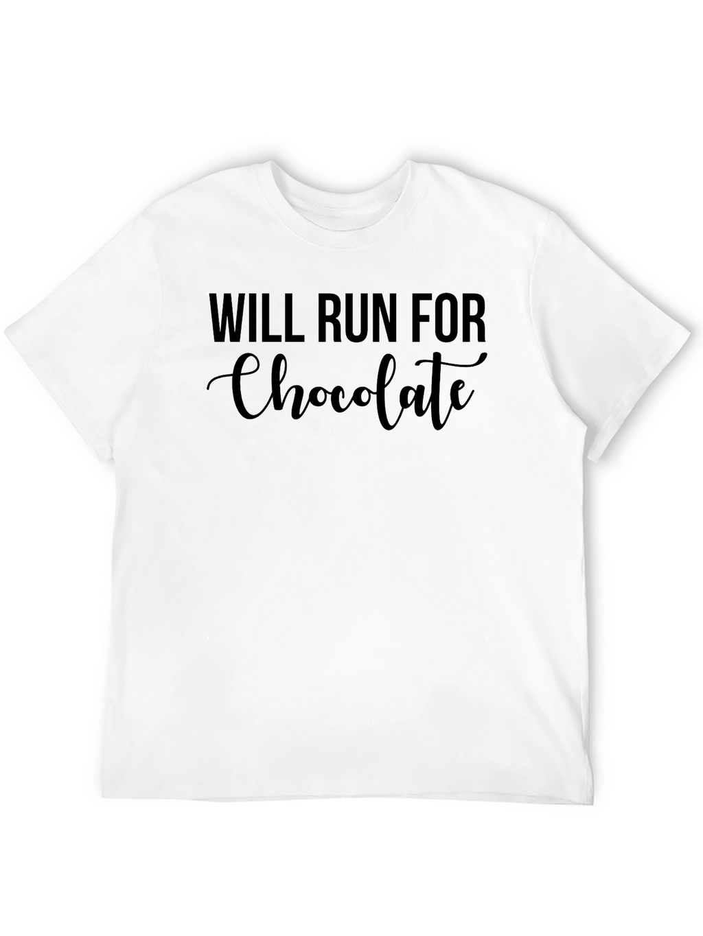 Will Run For Chocolate T-Shirt
