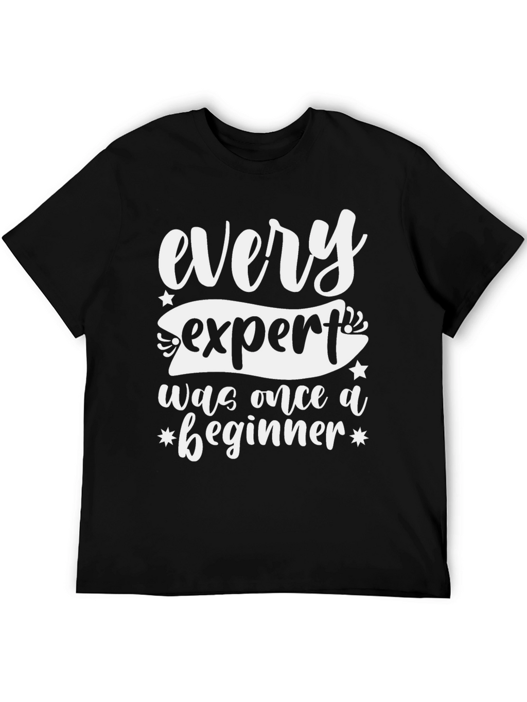 Every Expert Tee - Motivational Shirt