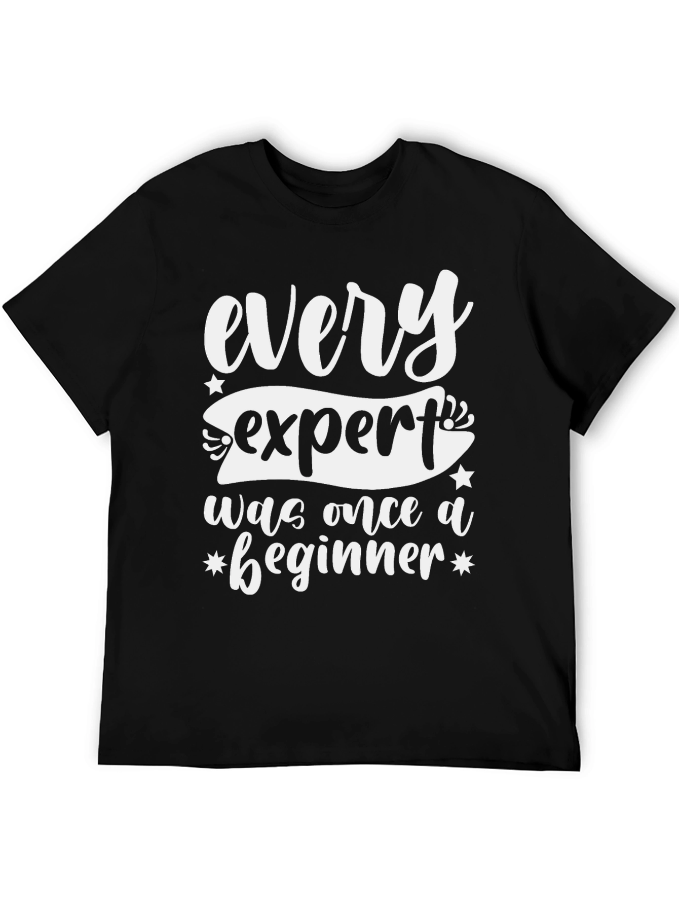Every Expert Tee - Motivational Shirt