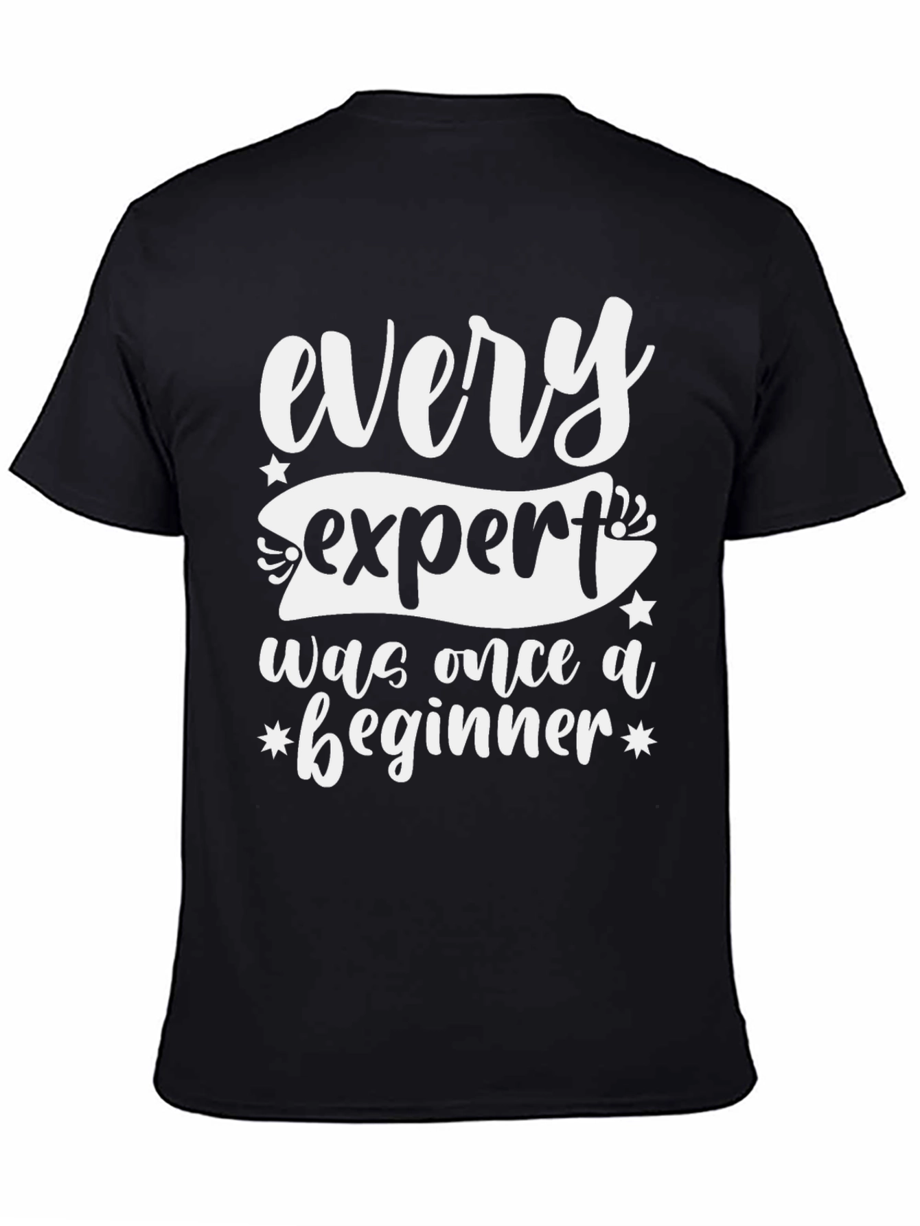 Every Expert Tee - Motivational Shirt