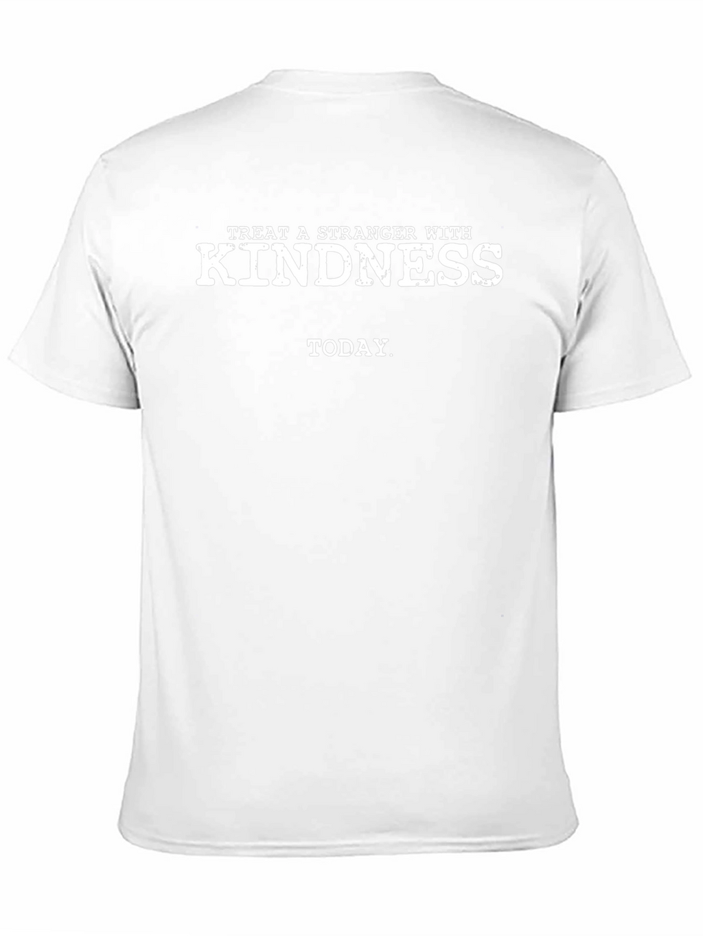 Treat Strangers With Kindness Today T-Shirt