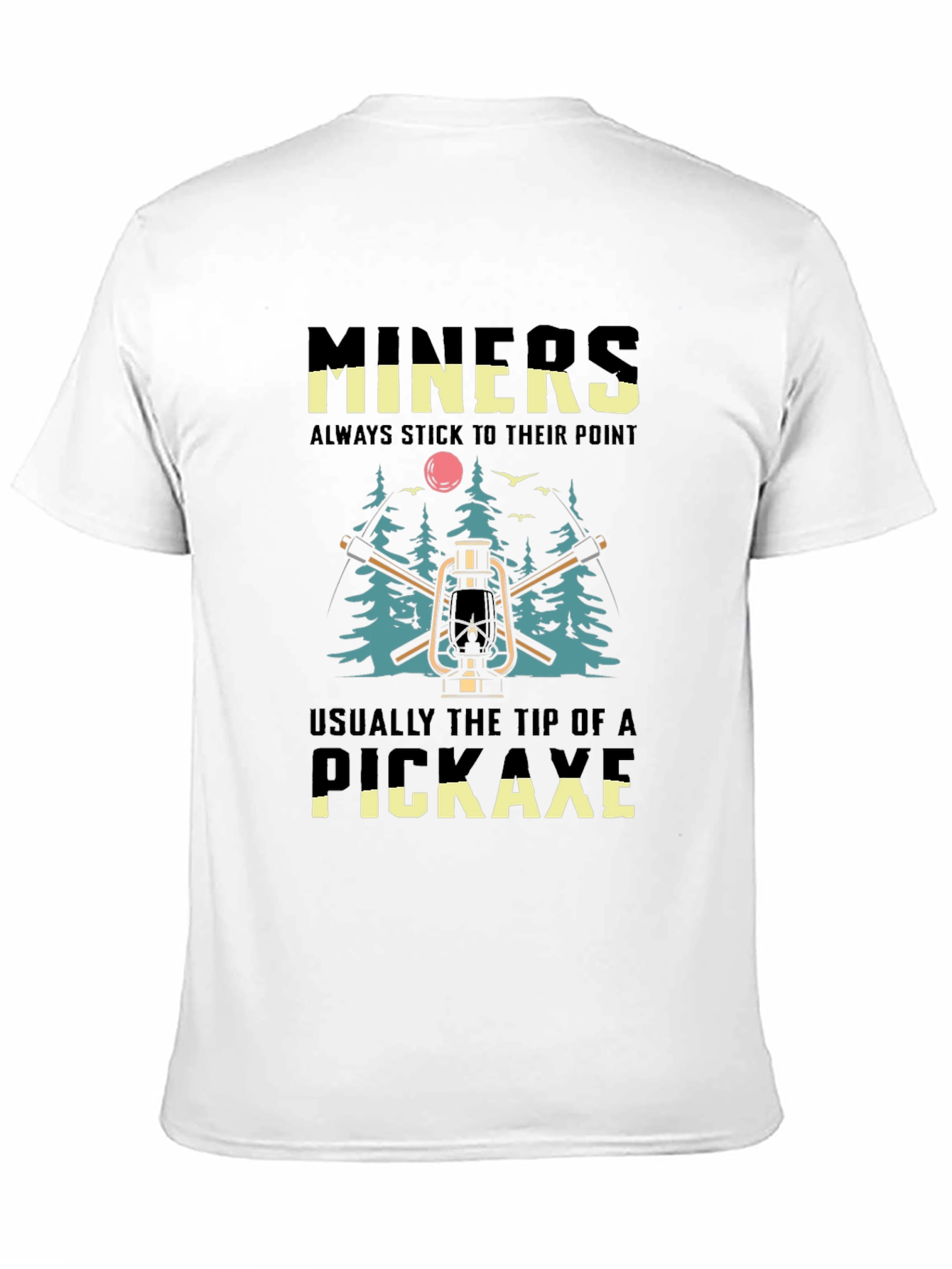 Miners Stick To Their Point T-Shirt