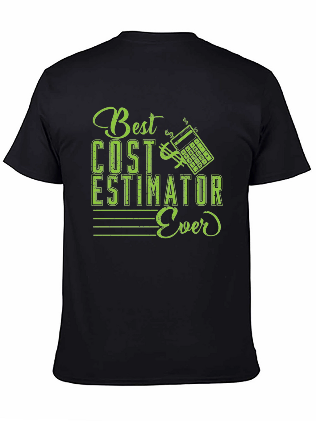 Best Cost Estimator Ever T-Shirt
