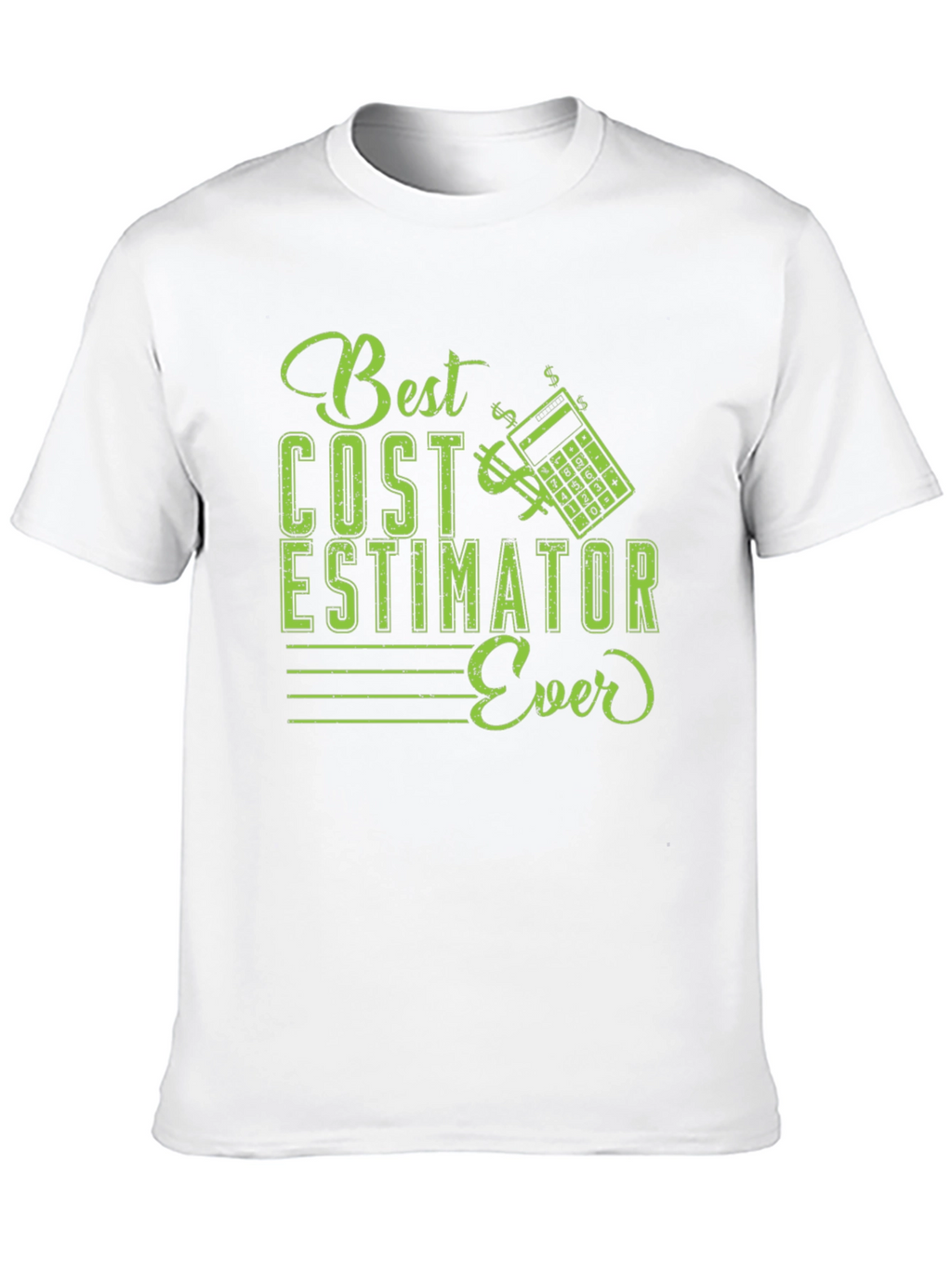 Best Cost Estimator Ever T-Shirt