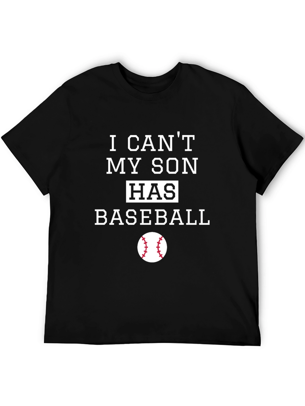 My Son Has Baseball T-Shirt - Dad Gift