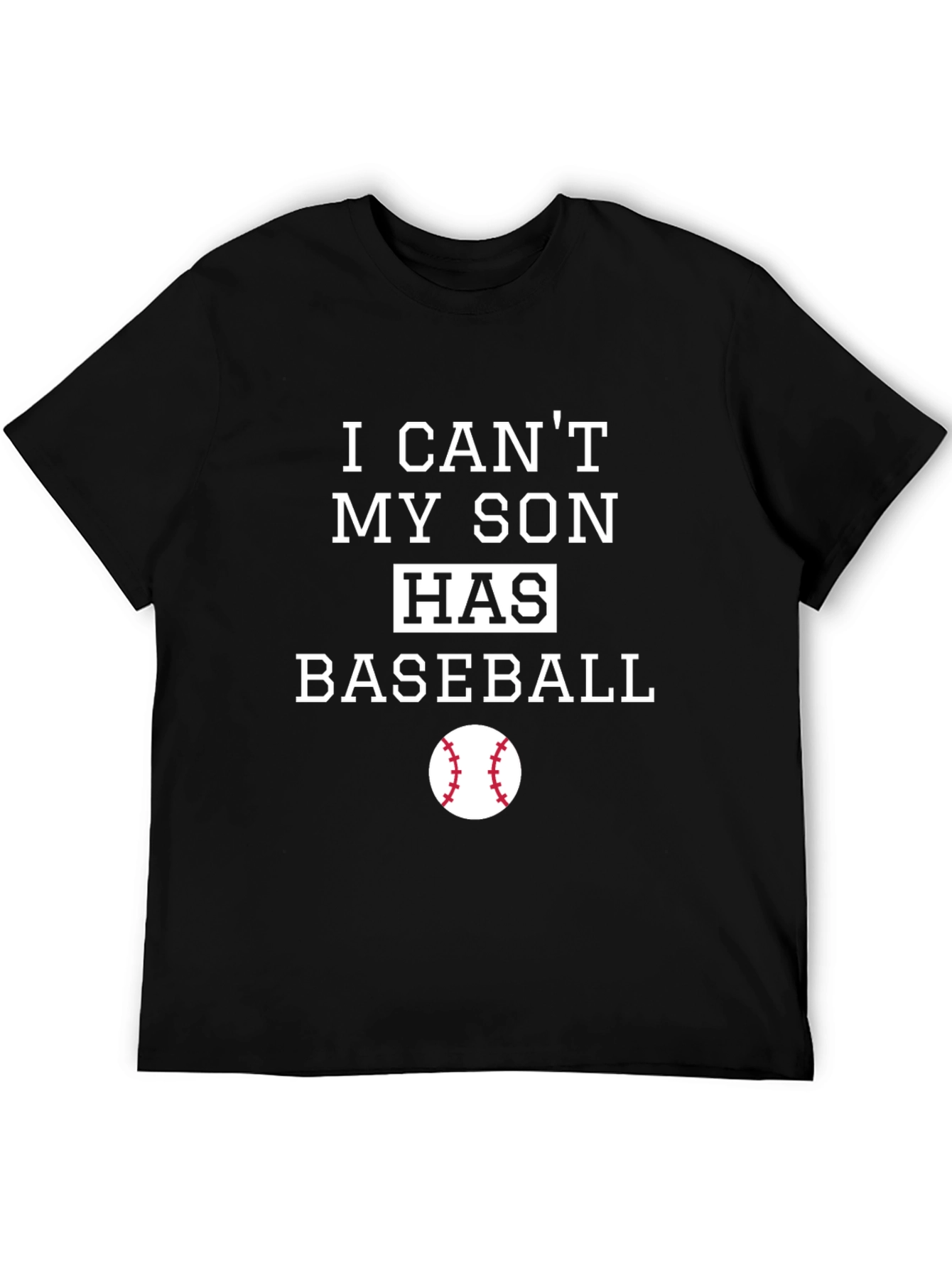 My Son Has Baseball T-Shirt - Dad Gift