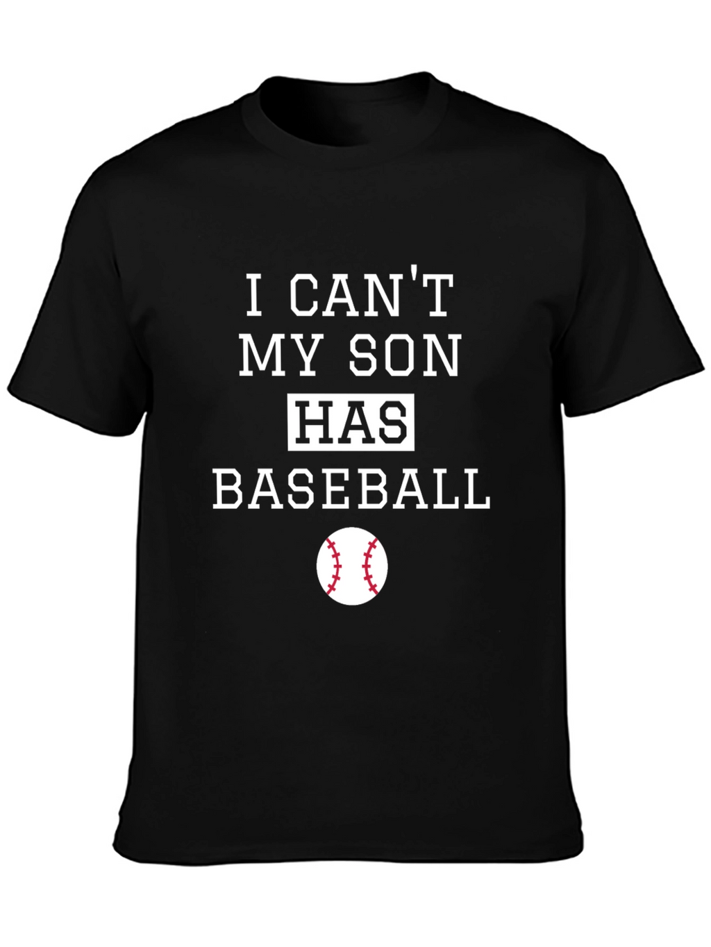 My Son Has Baseball T-Shirt - Dad Gift