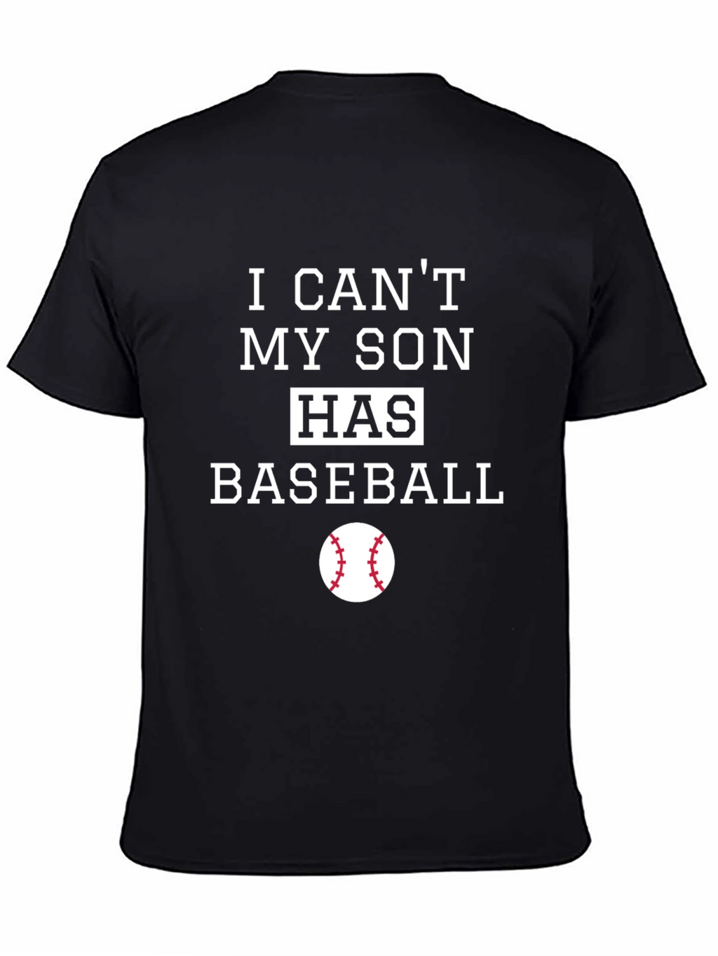 My Son Has Baseball T-Shirt - Dad Gift