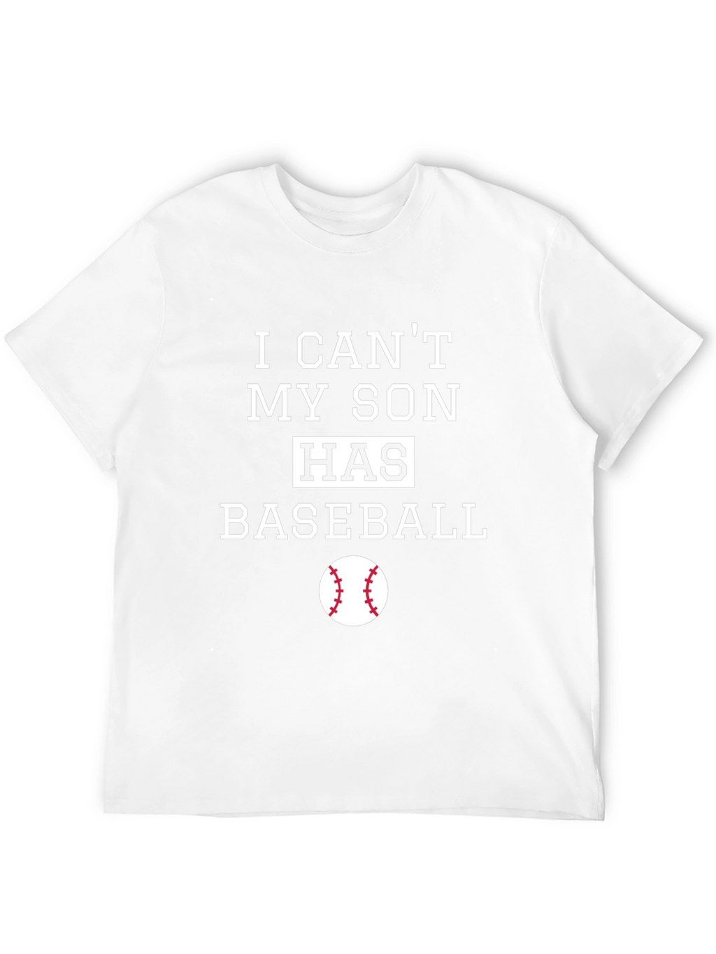My Son Has Baseball T-Shirt - Dad Gift