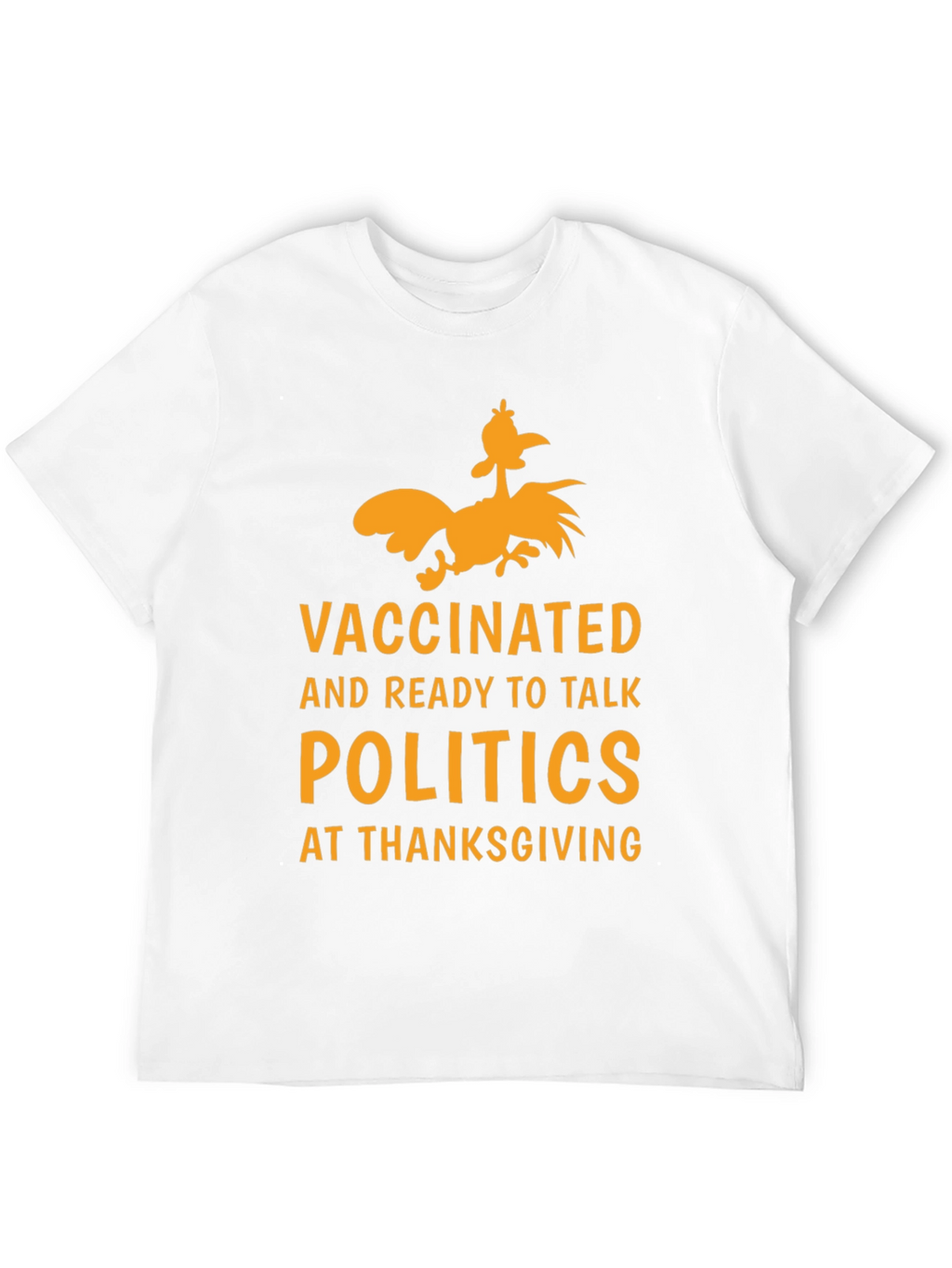 Vaccinated Politics Thanksgiving T-Shirt
