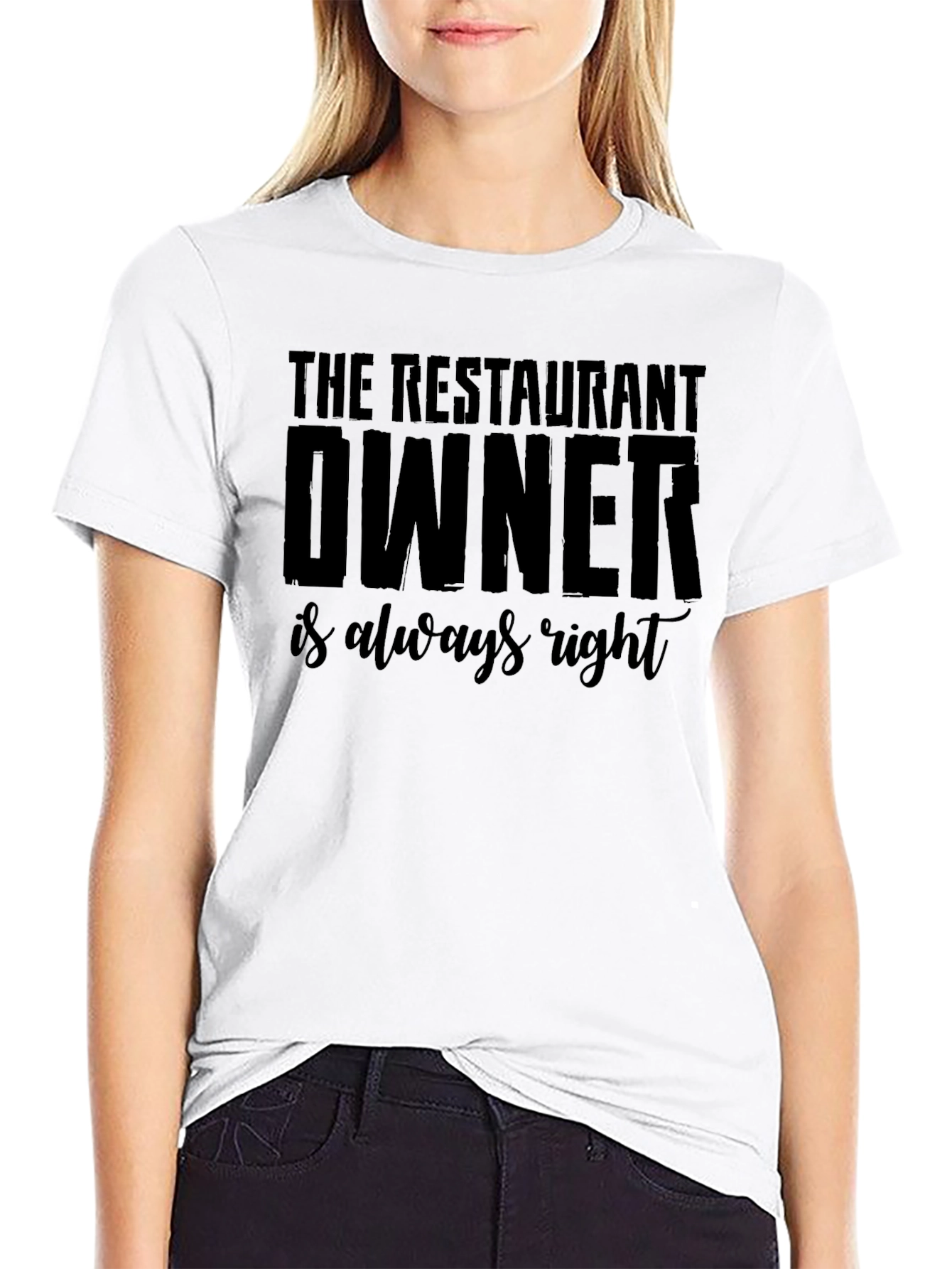 Restaurant Owner Always Right Graphic T-Shirt