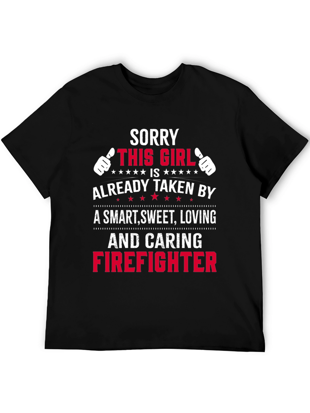 Taken by Firefighter T-Shirt