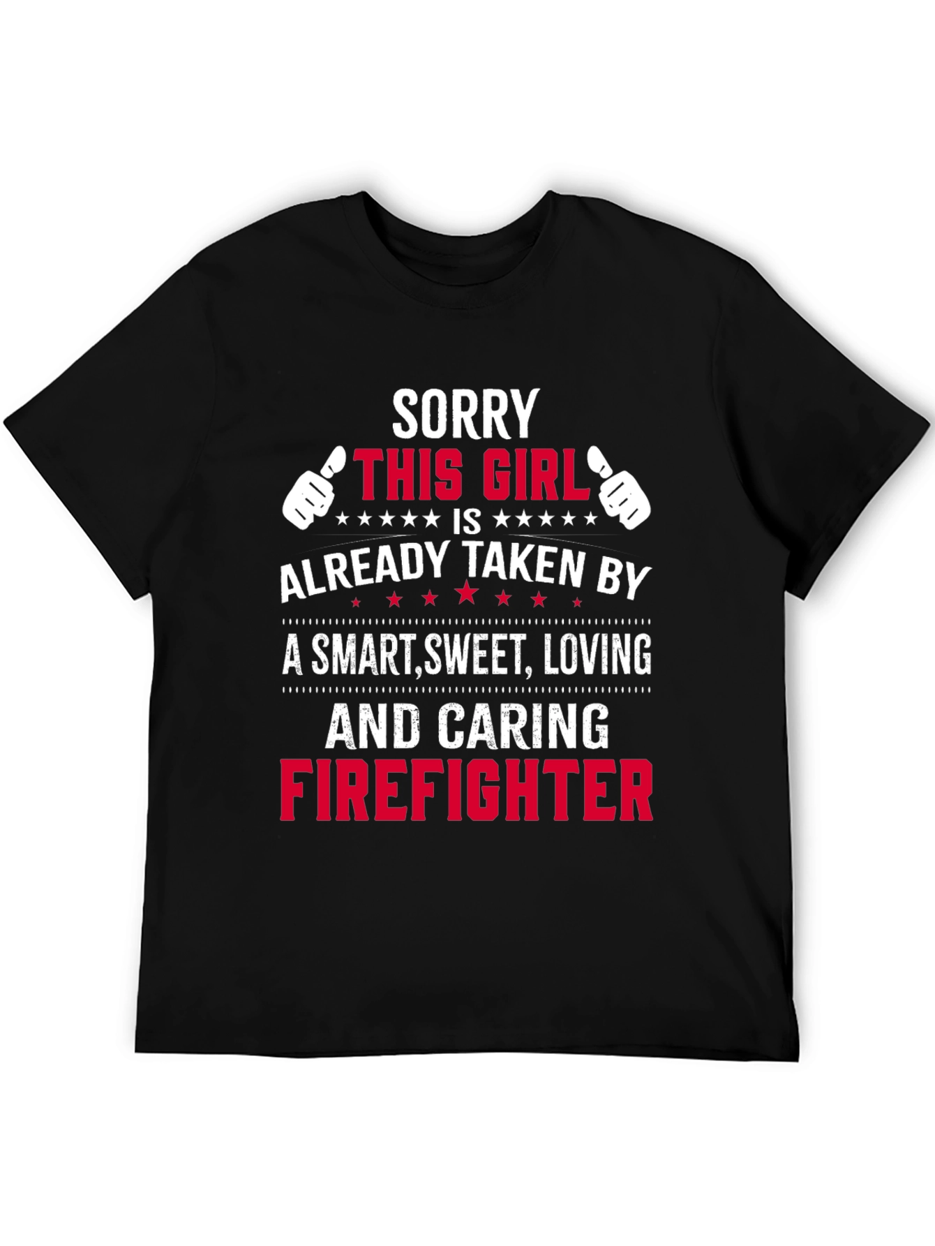 Taken by Firefighter T-Shirt