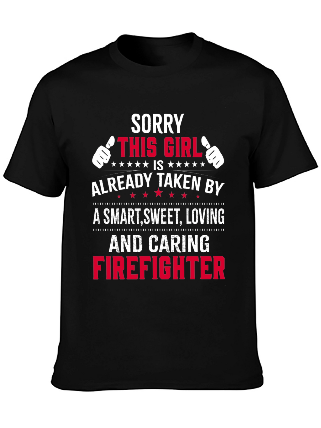 Taken by Firefighter T-Shirt