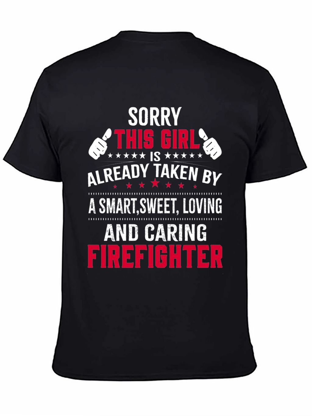 Taken by Firefighter T-Shirt