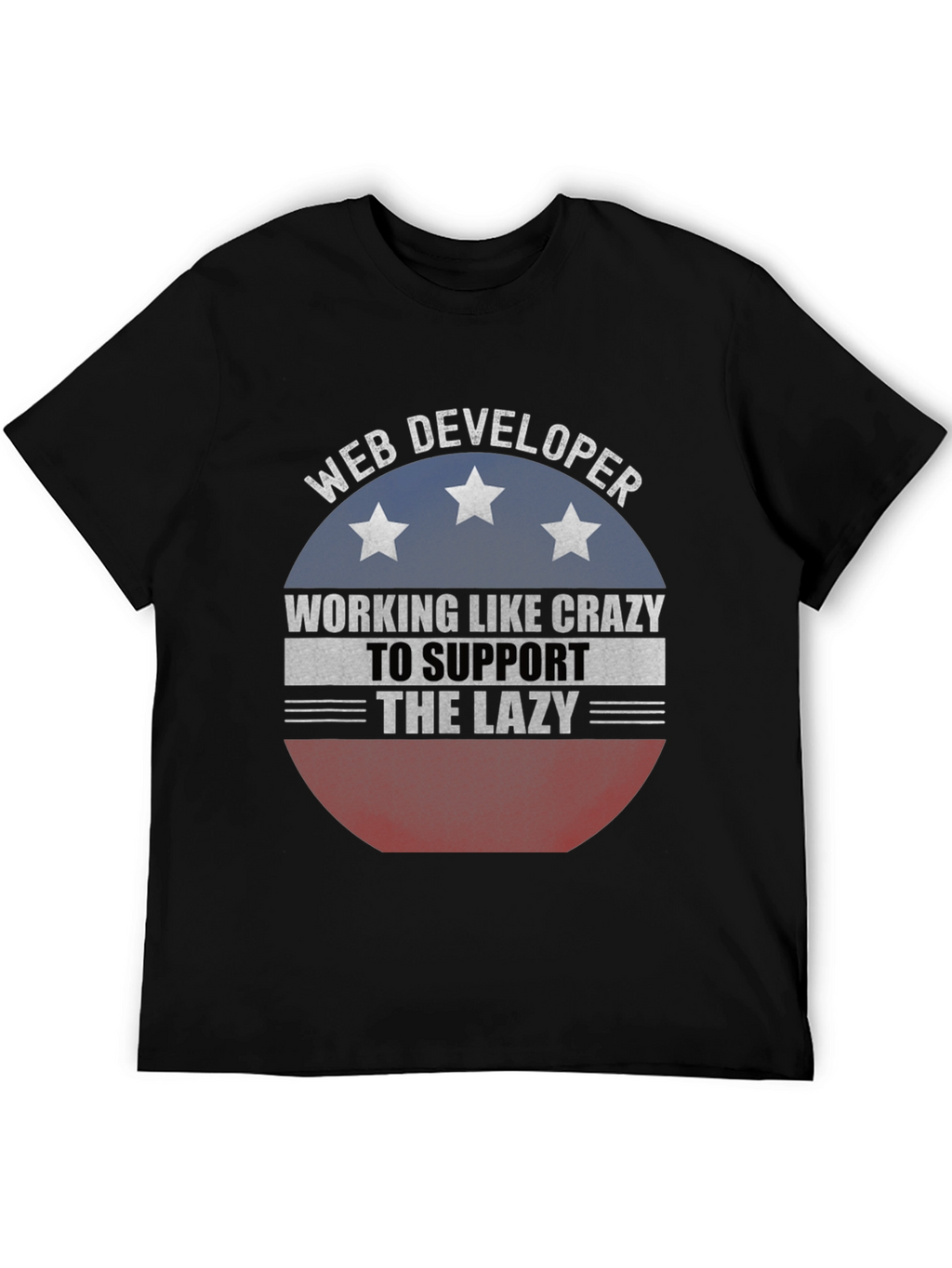 Web Developer T-Shirt - Working Like Crazy Tee