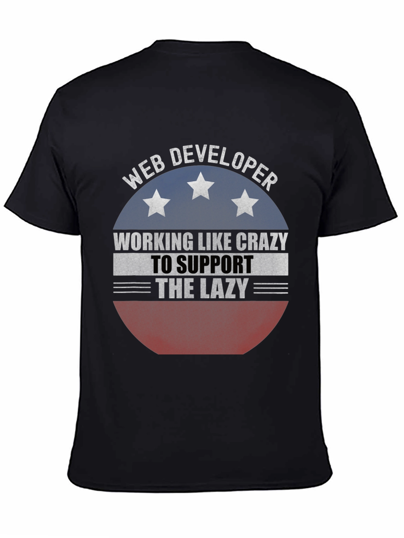 Web Developer T-Shirt - Working Like Crazy Tee