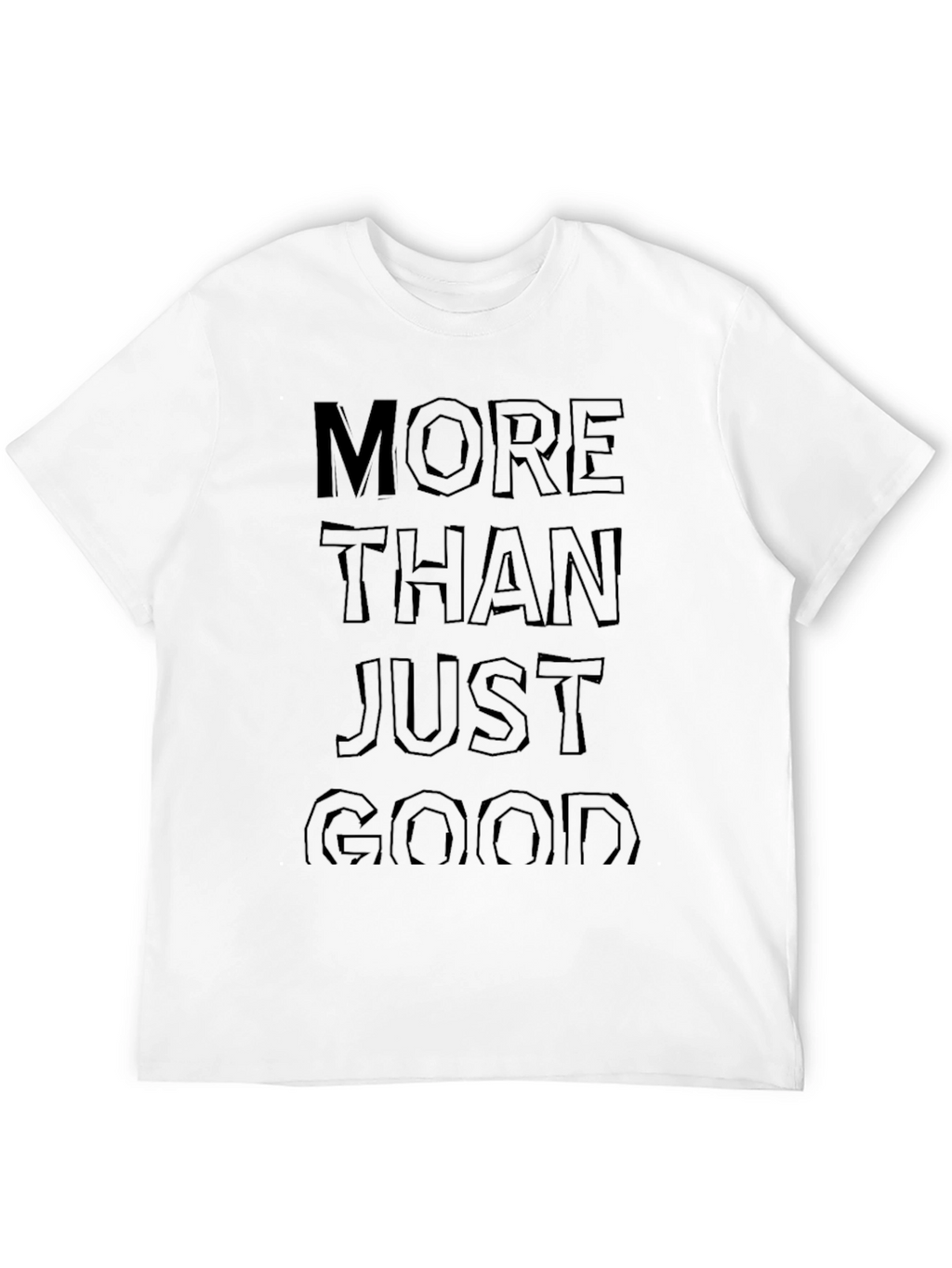 More Than Just Good Black Graphic Tee Shirt