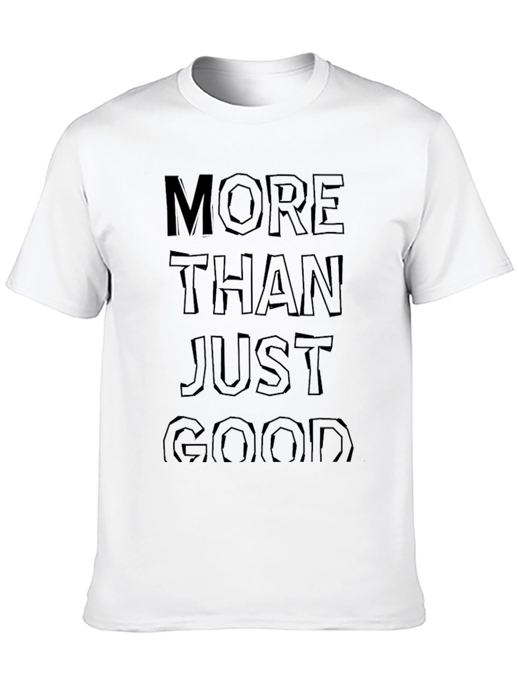 More Than Just Good Black Graphic Tee Shirt
