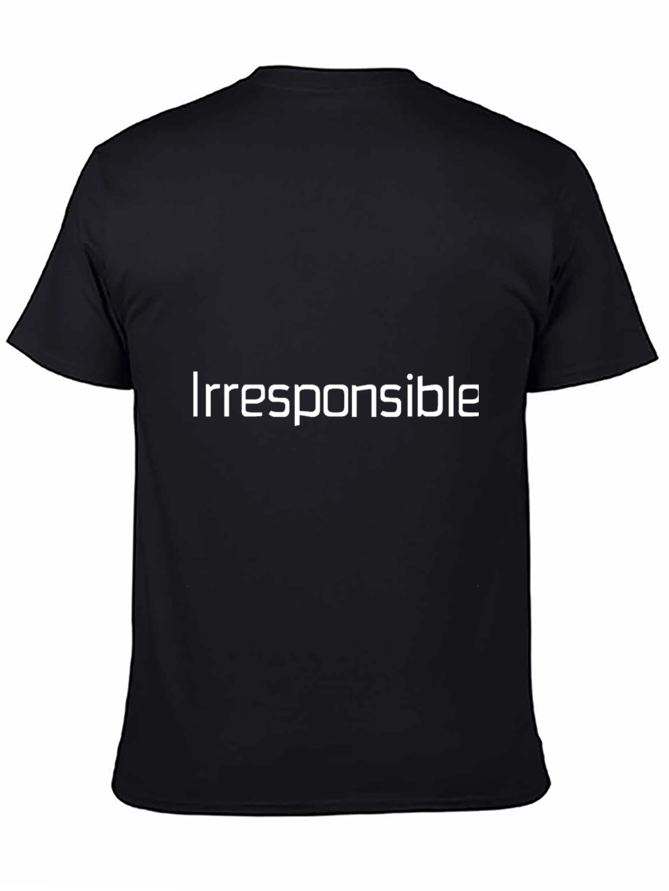 Irresponsible T-Shirt - Bold Statement Tee