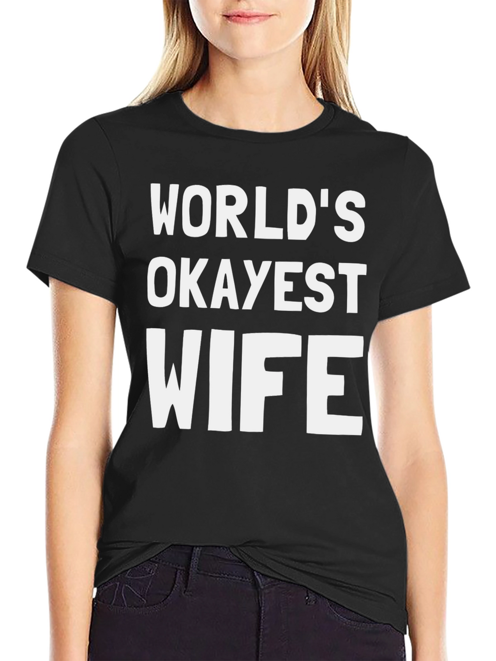 Worlds Okayest Wife - Funny Graphic T-Shirt