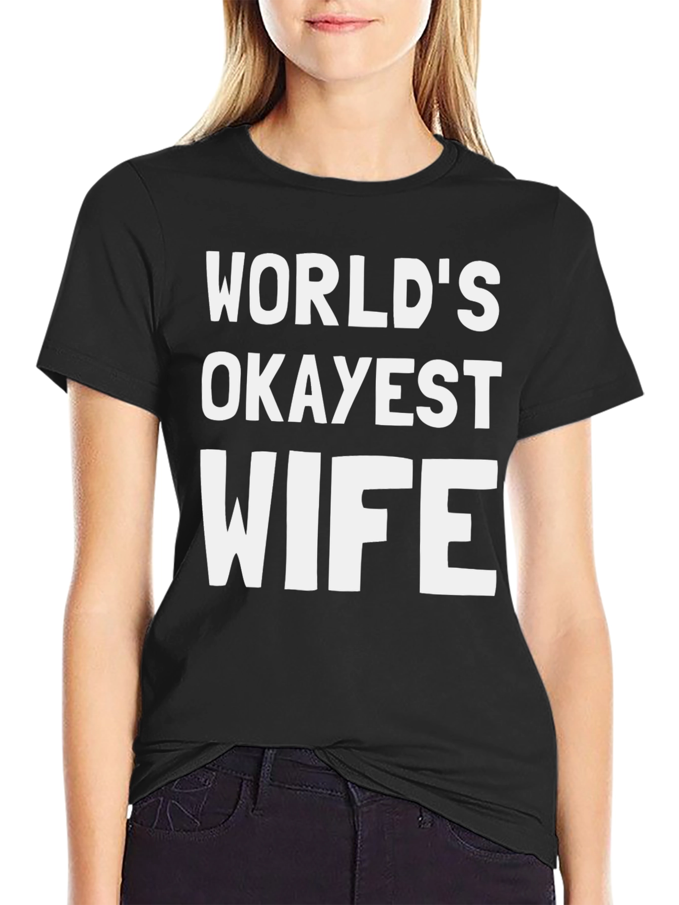 Worlds Okayest Wife - Funny Graphic T-Shirt