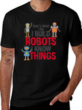 I Build Robots T-Shirt