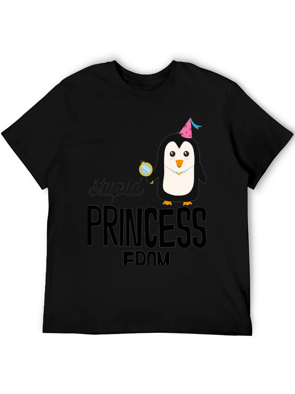 Stupid Princess Fdom Black T-Shirt