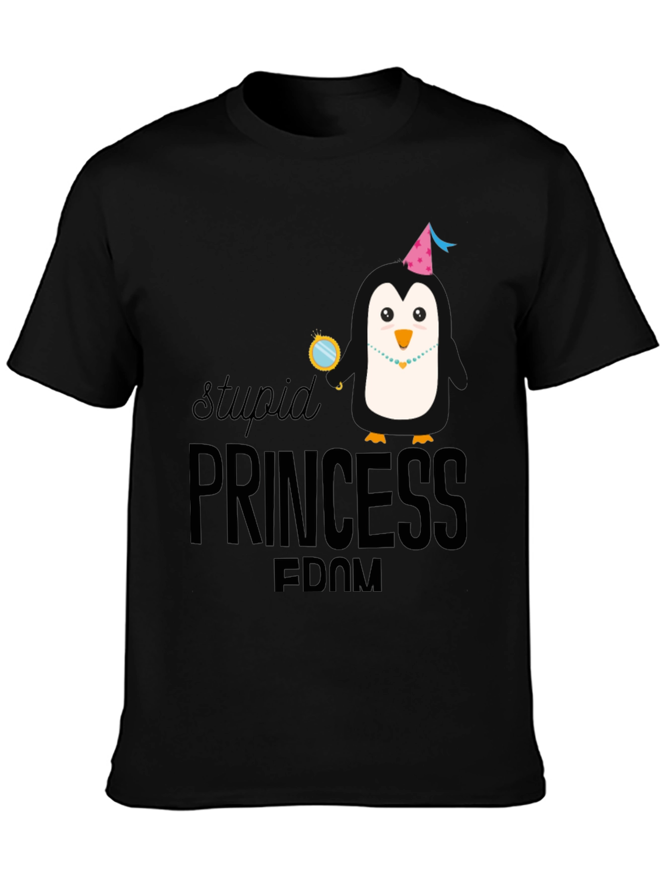 Stupid Princess Fdom Black T-Shirt