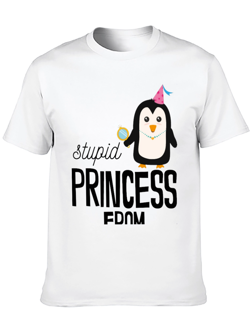 Stupid Princess Fdom Black T-Shirt