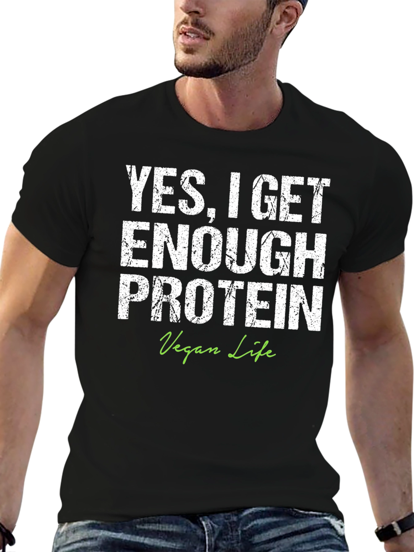 Vegan Life Protein T-Shirt - YES I GET ENOUGH