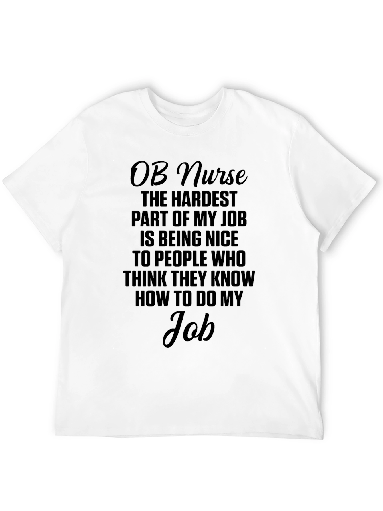 OB Nurse Funny Job T-Shirt