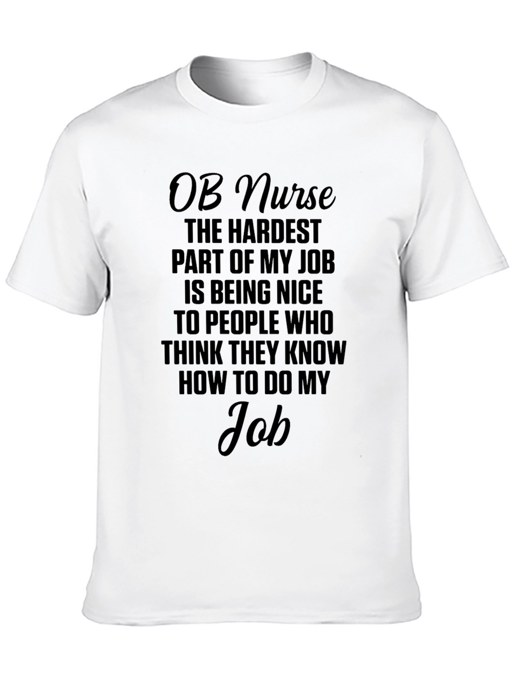 OB Nurse Funny Job T-Shirt