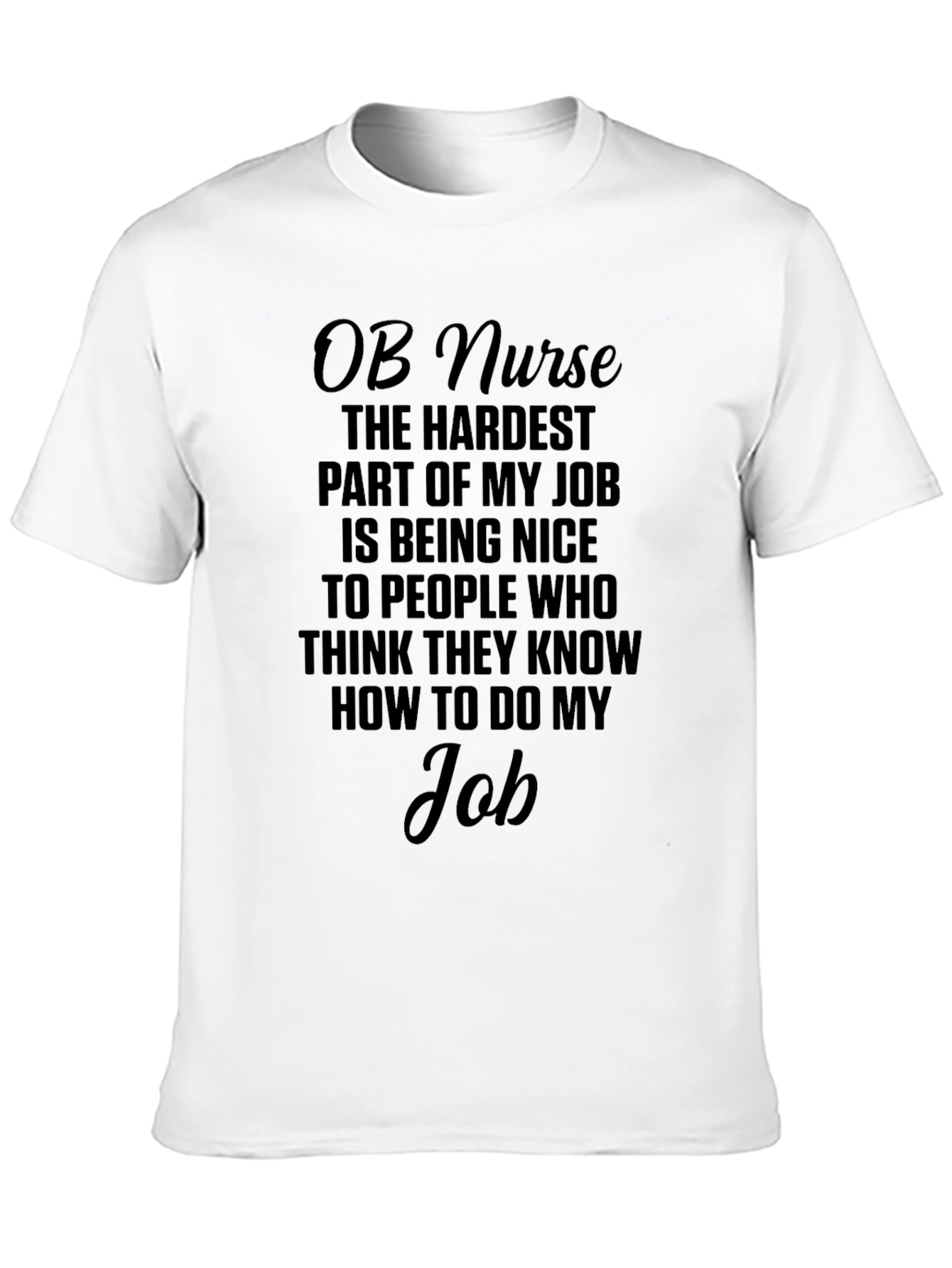 OB Nurse Funny Job T-Shirt