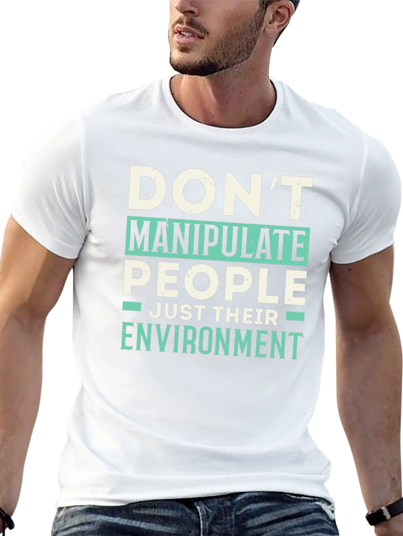 Dont Manipulate People T-Shirt - Funny Sarcastic Tee