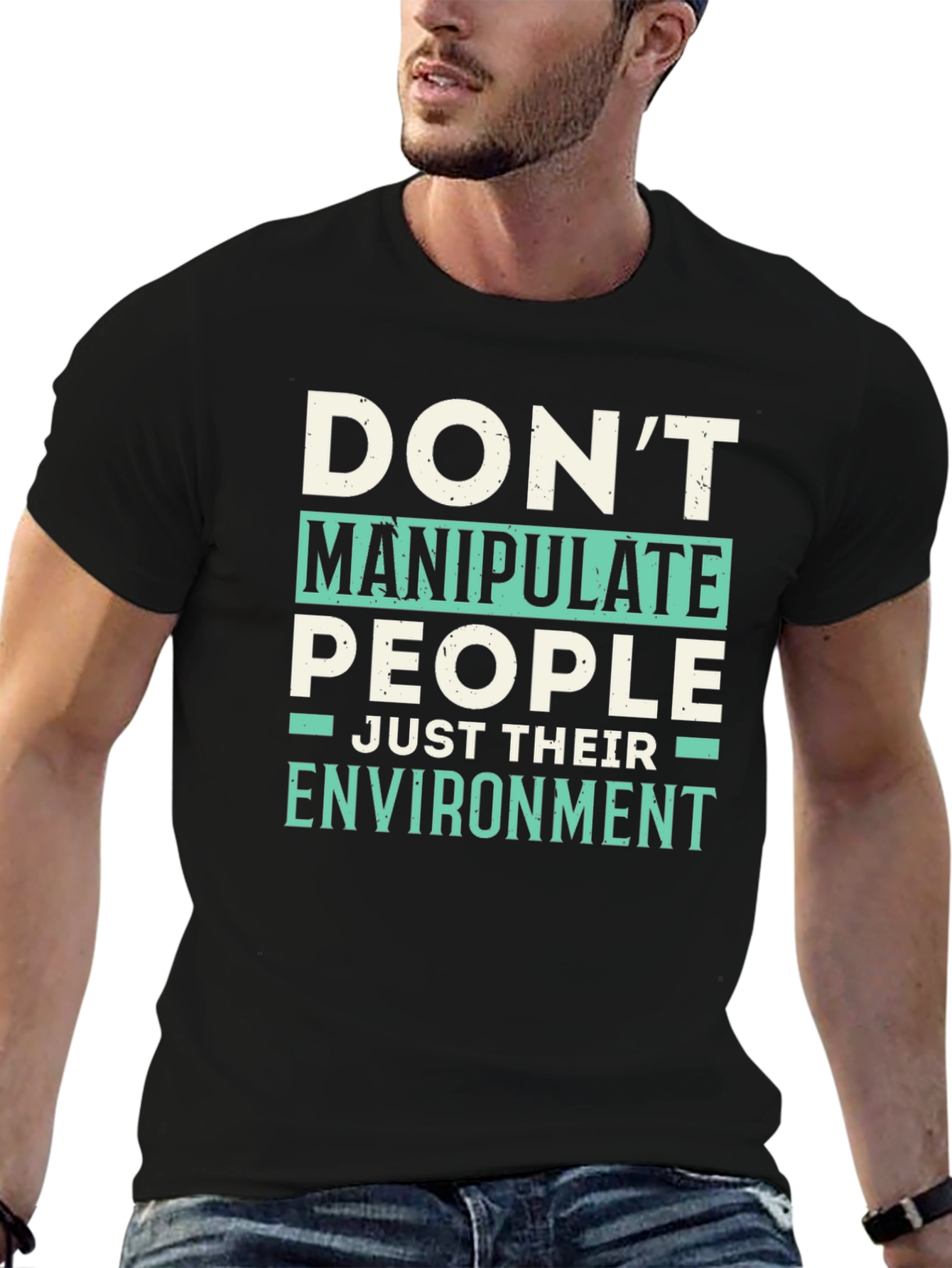 Dont Manipulate People T-Shirt - Funny Sarcastic Tee