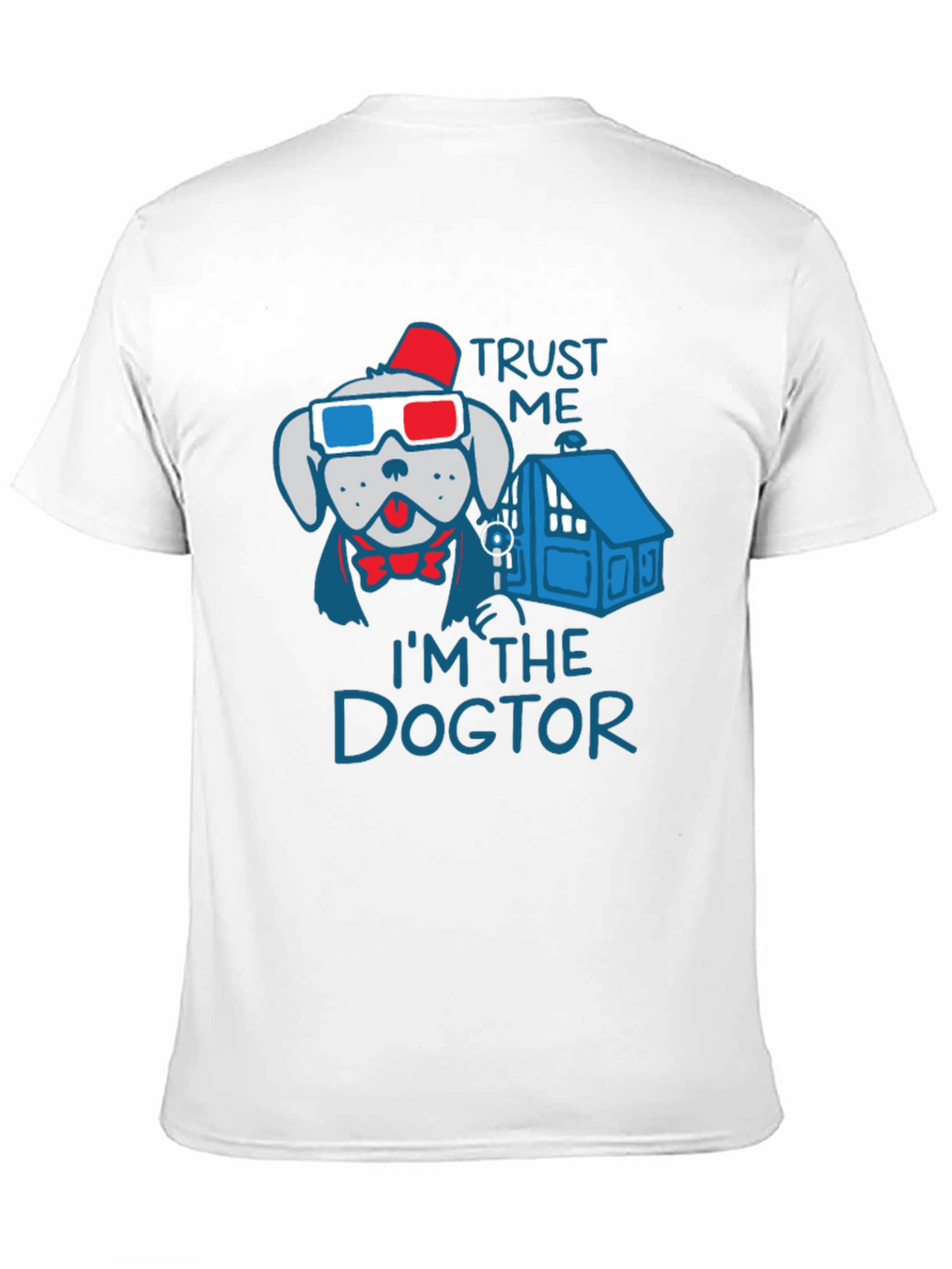 Trust Me Im The Dogtor T-Shirt