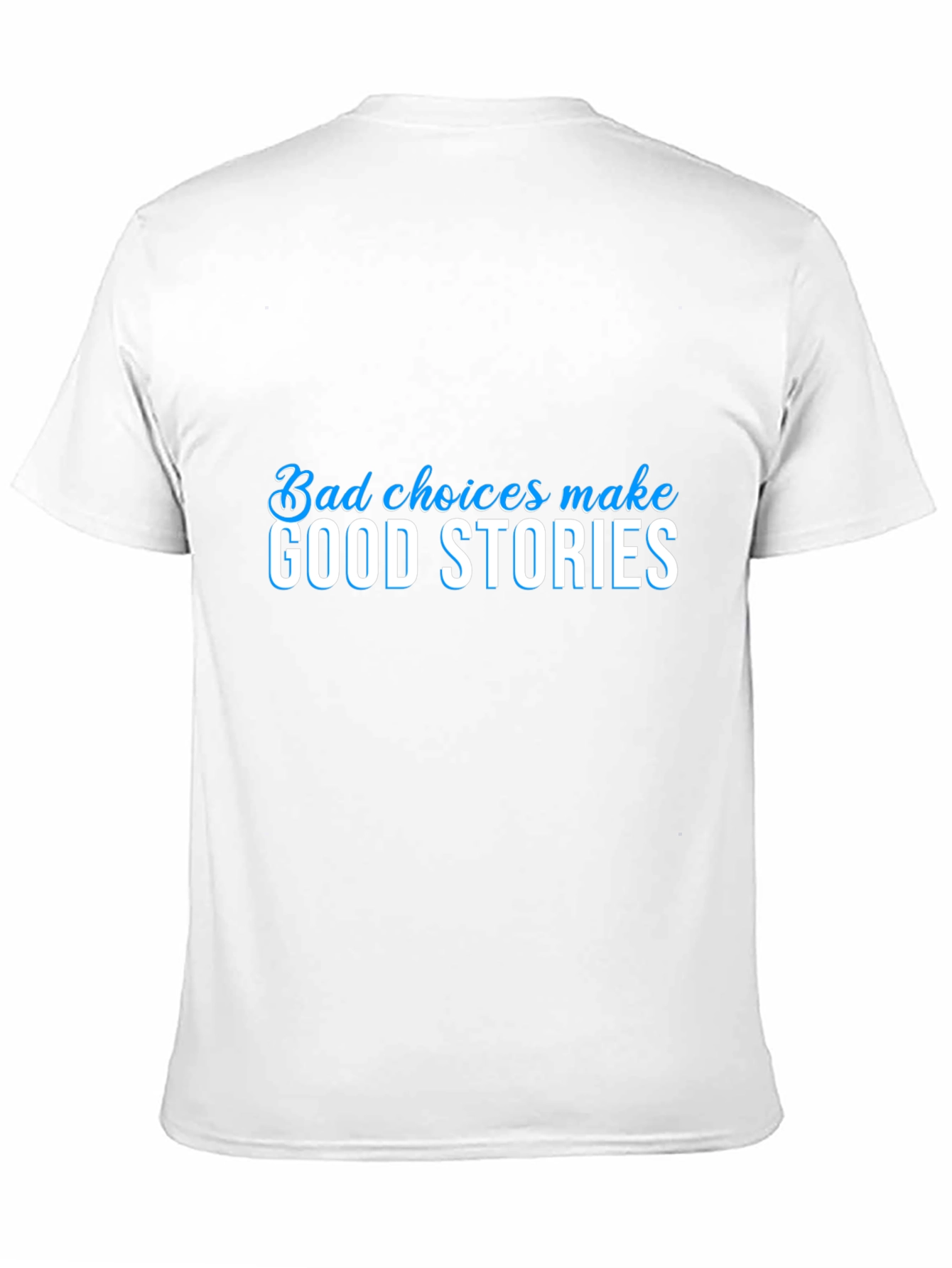 Bad Choices Make Good Stories Black Graphic Tee
