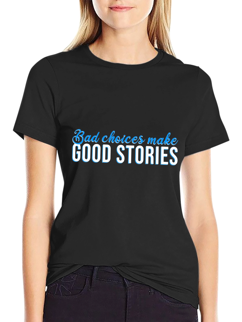 Bad Choices Make Good Stories Black Graphic Tee