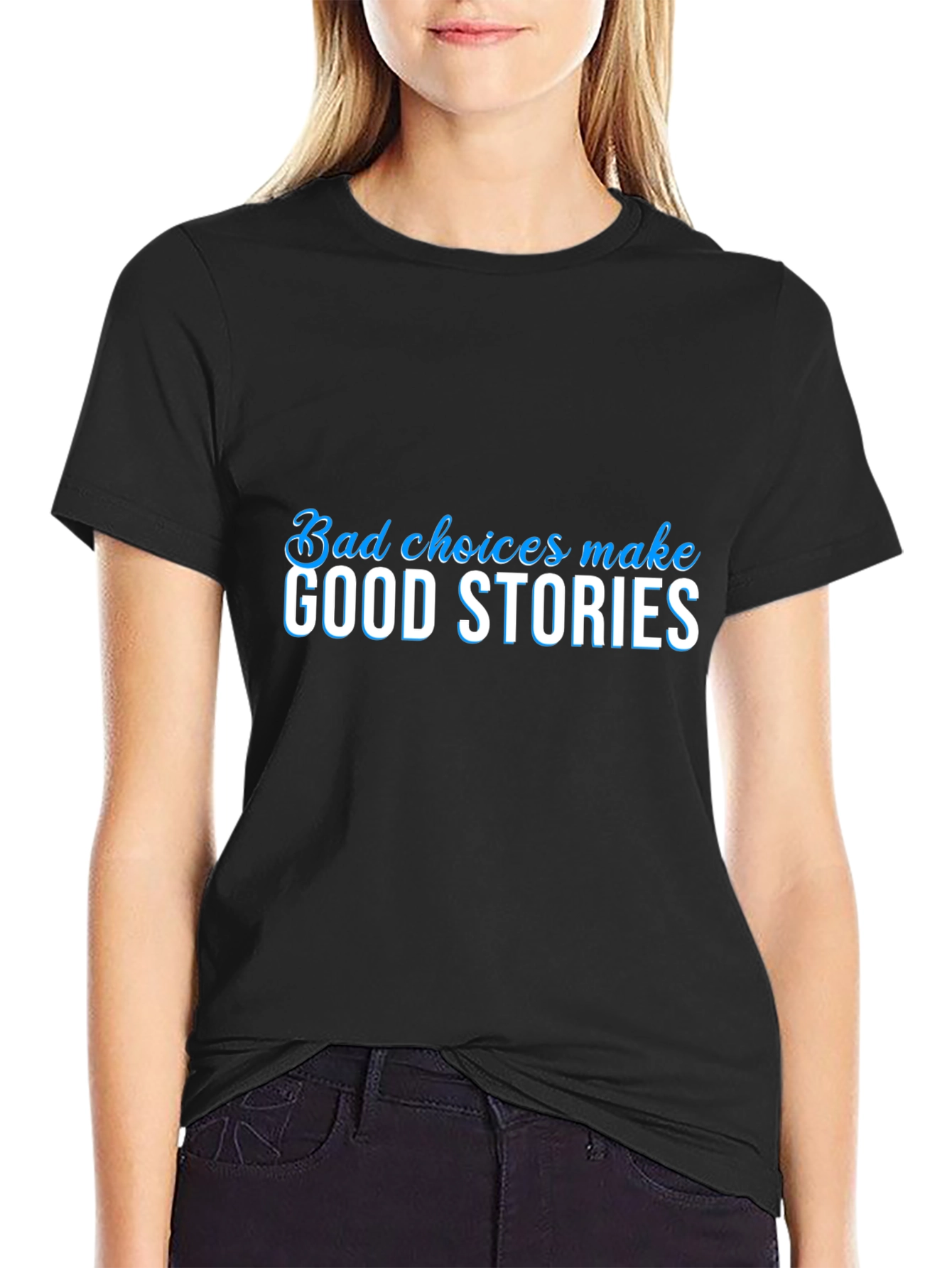 Bad Choices Make Good Stories Black Graphic Tee