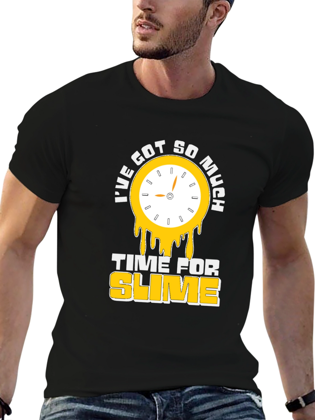 Ive Got So Much Time For Slime T-Shirt